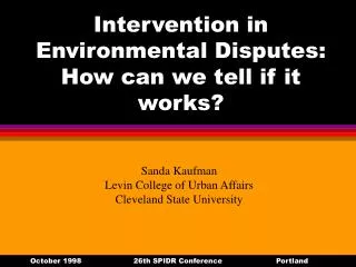 Intervention in Environmental Disputes: How can we tell if it works?