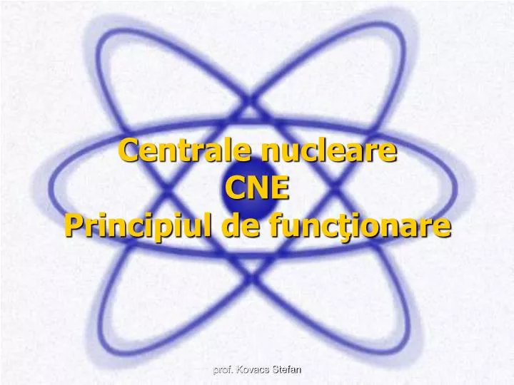 centrale nucleare cne principiul de func ionare