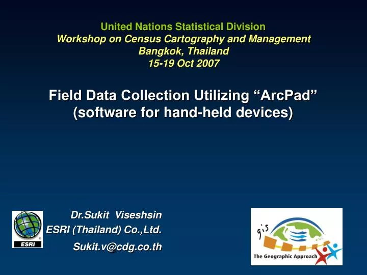 dr sukit viseshsin esri thailand co ltd sukit v@cdg co th