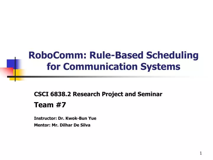 robocomm rule based scheduling for communication systems