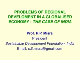 PROBLEMS OF REGIONAL DEVELOMENT IN A GLOBALISED ECONOMY : THE CASE OF INDIA