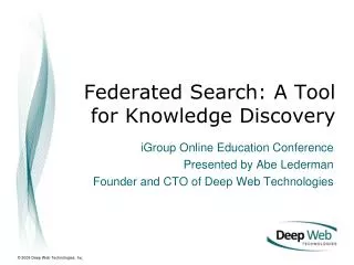 Federated Search: A Tool for Knowledge Discovery