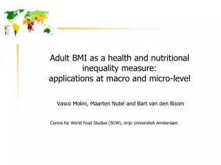 Adult BMI as a health and nutritional inequality measure: applications at macro and micro-level