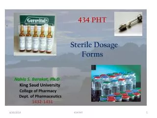 434 PHT Sterile Dosage Forms Nahla S. Barakat , Ph.D King Saud University