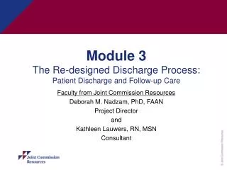 Module 3 The Re-designed Discharge Process: Patient Discharge and Follow-up Care
