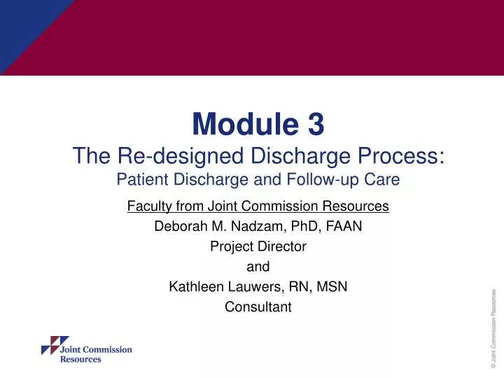 module 3 the re designed discharge process patient discharge and follow up care