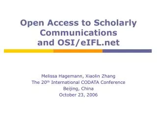 Open Access to Scholarly Communications and OSI/eIFL