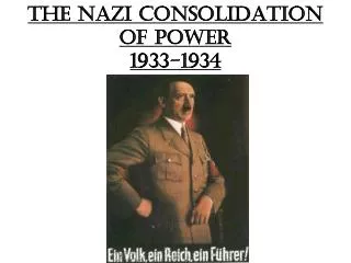The Nazi Consolidation of Power 1933-1934