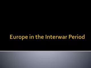 Europe in the Interwar Period