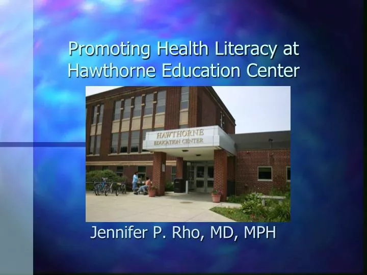 promoting health literacy at hawthorne education center