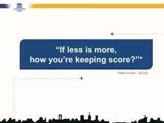 if less is more how you re keeping score