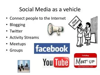 Social Media as a vehicle