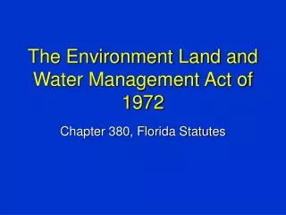 The Environment Land and Water Management Act of 1972