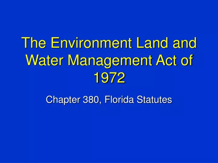 the environment land and water management act of 1972