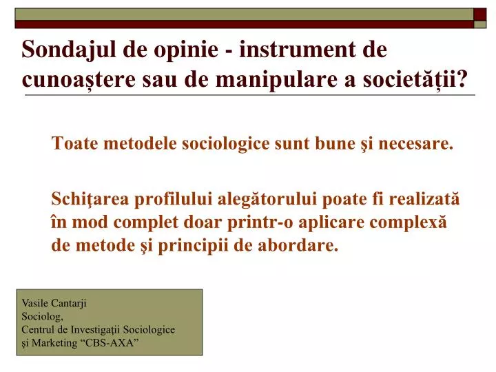 sondajul de opinie instrument de cunoa tere sau de manipulare a societ ii