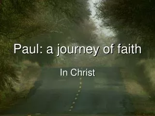 Paul: a journey of faith
