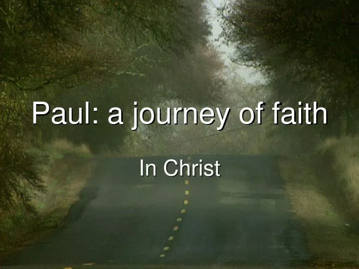 paul a journey of faith
