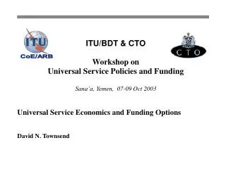 Universal Service Economics and Funding Options David N. Townsend