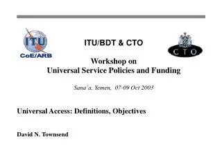 Universal Access: Definitions, Objectives David N. Townsend
