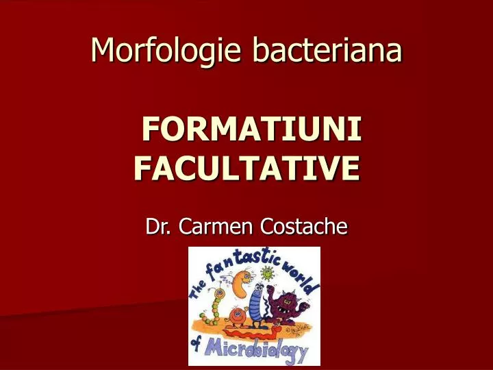 morfologie bacteriana formatiuni facultative