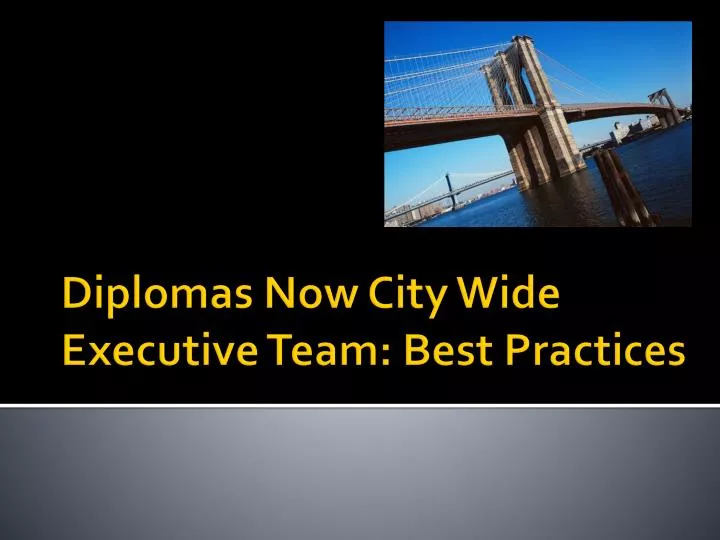diplomas now city wide executive team best practices