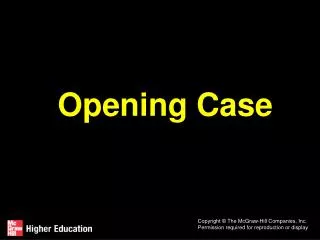 Opening Case