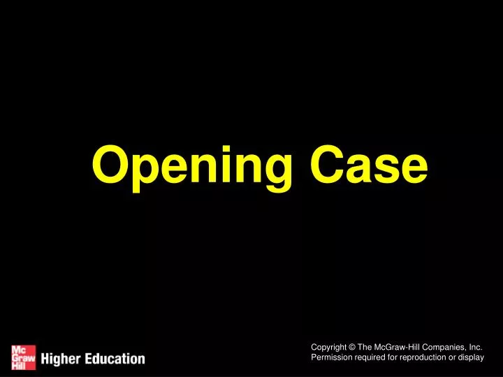 opening case