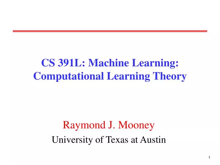 cs 391l machine learning computational learning theory
