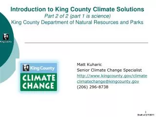 Matt Kuharic Senior Climate Change Specialist kingcounty/climate