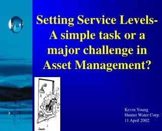 Setting Service Levels- A simple task or a major challenge in Asset Management?
