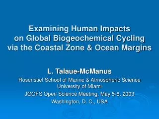 Examining Human Impacts on Global Biogeochemical Cycling via the Coastal Zone &amp; Ocean Margins