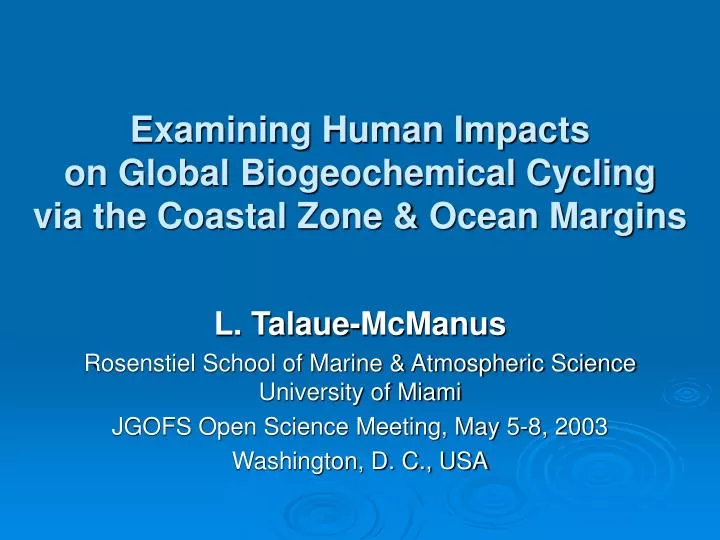 examining human impacts on global biogeochemical cycling via the coastal zone ocean margins