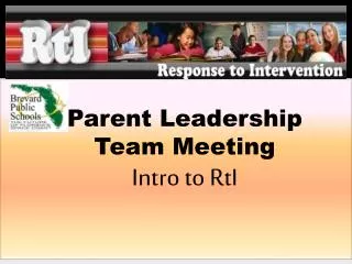 Parent Leadership Team Meeting Intro to RtI