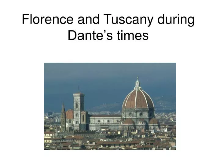 florence and tuscany during dante s times