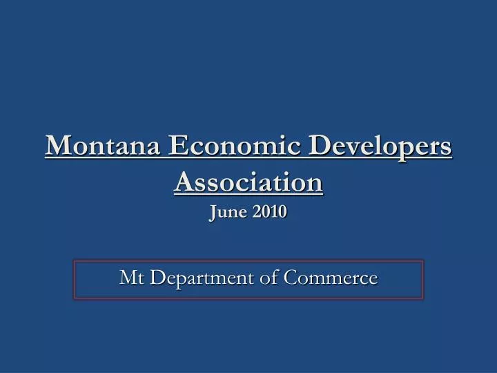 montana economic developers association june 2010