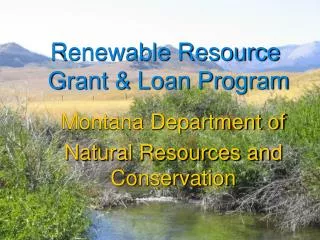 Renewable Resource Grant &amp; Loan Program