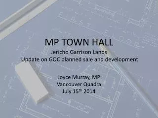MP TOWN HALL Jericho Garrison Lands Update on GOC planned sale and development