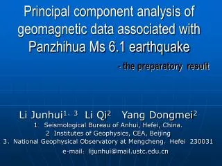 Li Junhui 1 ? 3 Li Qi 2 Yang Dongmei 2 1 Seismological Bureau of Anhui, Hefei, China.