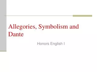 Allegories, Symbolism and Dante