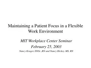 Maintaining a Patient Focus in a Flexible Work Environment