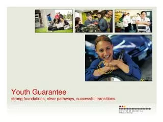 Youth Guarantee strong foundations, clear pathways, successful transitions.