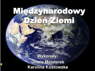mi dzynarodowy dzie ziemi
