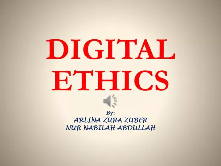 digital ethics by arlina zura zuber nur nabilah abdullah