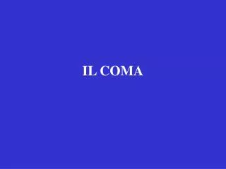 il coma