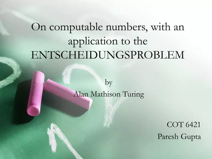 on computable numbers with an application to the entscheidungsproblem