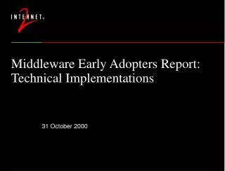 Middleware Early Adopters Report: Technical Implementations