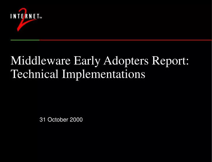 middleware early adopters report technical implementations