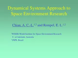 Dynamical Systems Approach to Space Environment Research