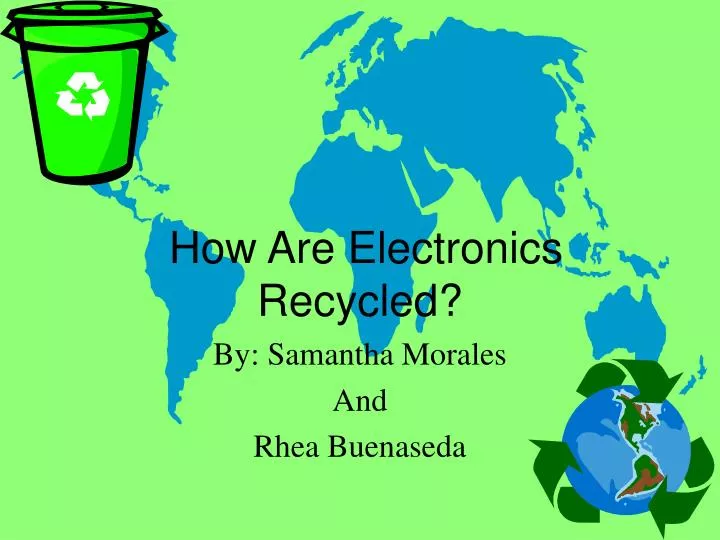 how are electronics recycled