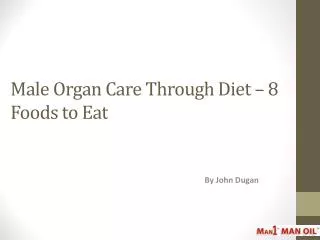 Male Organ Care Through Diet – 8 Foods to Eat